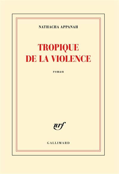 Tropique de la violence Prix Femina des lycéens 2016, Prix Roman France télévisions 2017