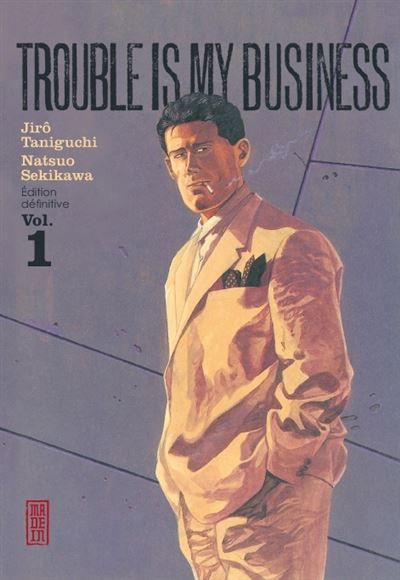 Trouble is my business - Tome 1 - Jirô Taniguchi