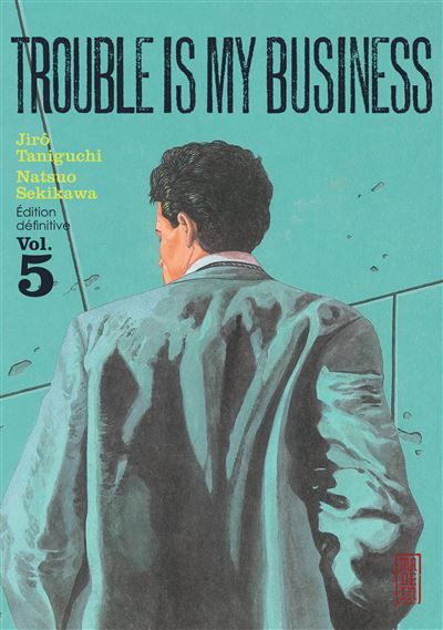 Trouble is my business - Tome 5 - Jirô Taniguchi