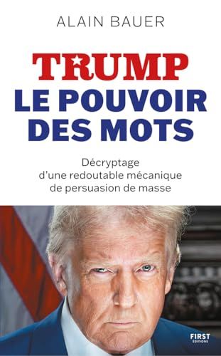 TRUMP, le pouvoir des mots - populisme, persuasion des masses, démocratie