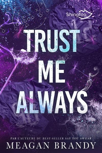 Trust Me Always Dans le même univers que Say You Swear