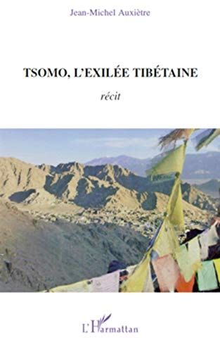Tsomo, l'exilée tibétaine récit de vie et témoignages