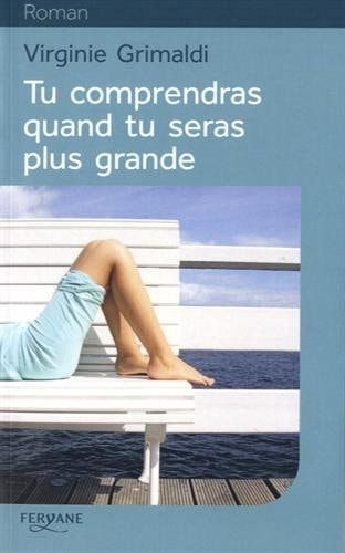 Tu comprendras quand tu seras plus grande