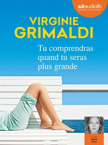 Tu comprendras quand tu seras plus grande: Livre audio 1 CD MP3