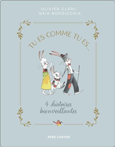 Tu es comme tu es... 4 histoires bienveillantes