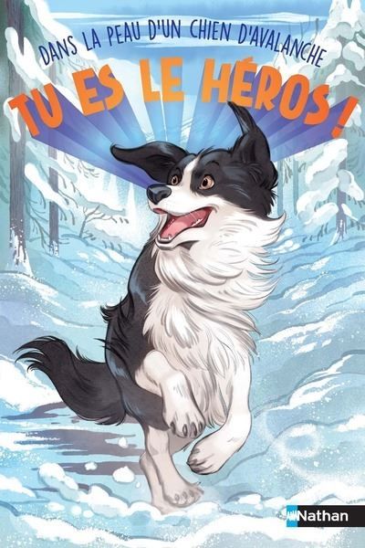 Tu es le héros ! Dans la peau d'un chien d'avalanche