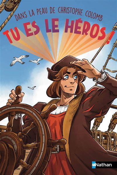 Tu es le héros ! Dans la peau de Christophe Colomb