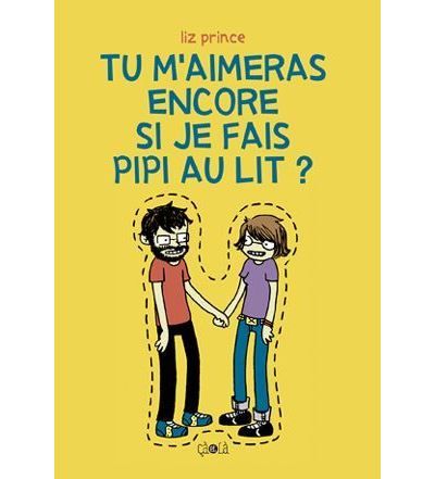 Tu m'aimerais encore si je fais pipi au lit ?