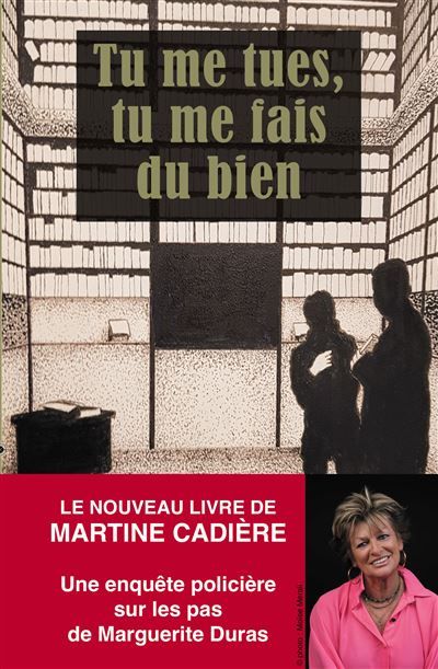 Tu me tues tu me fais du bien