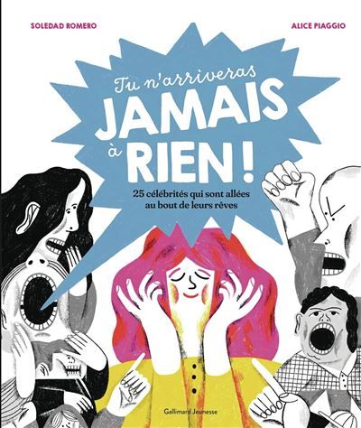 Tu n'arriveras jamais à rien ! 25 célébrités qui sont allées au bout de leurs rêves