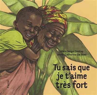 Tu sais que je t aime tres fort - Anne-Catherine de Boel
