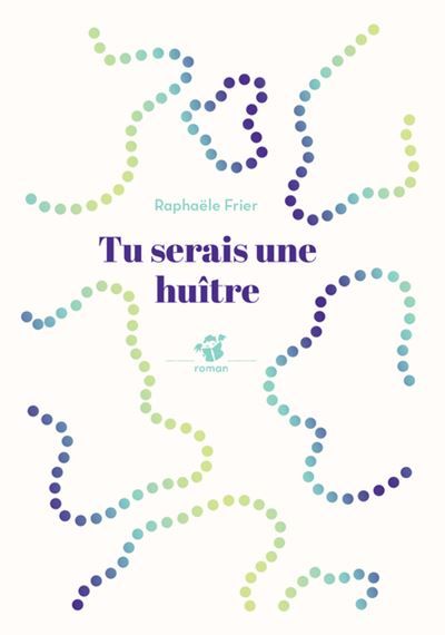 Tu serais une huître