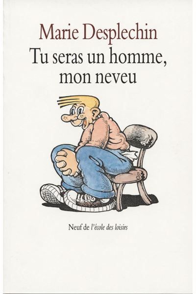 Tu seras un homme, mon neveu