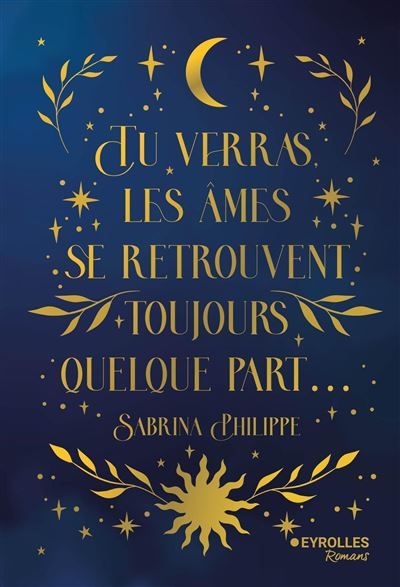 Tu verras, les âmes se retrouvent toujours quelque part Edition collector