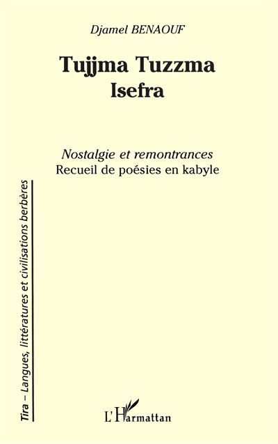 Tujjma Tuzzma Isefra Nostalgie et remontrances Recueil de poésies en Kabyle - Recueil de poésies en Kabyle