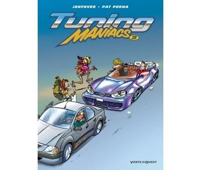 Tuning Maniacs - Tome 02 Tome 2