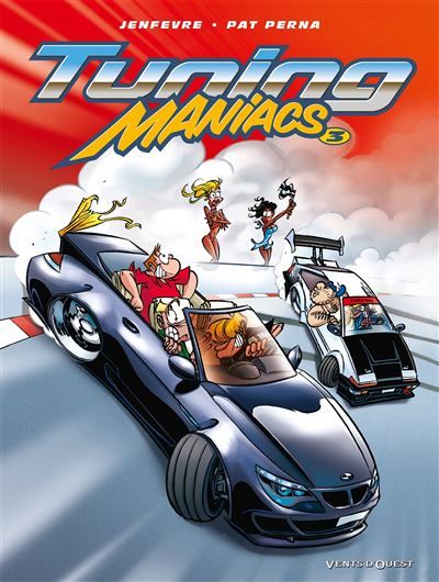 Tuning Maniacs - Tome 03 Tome 3