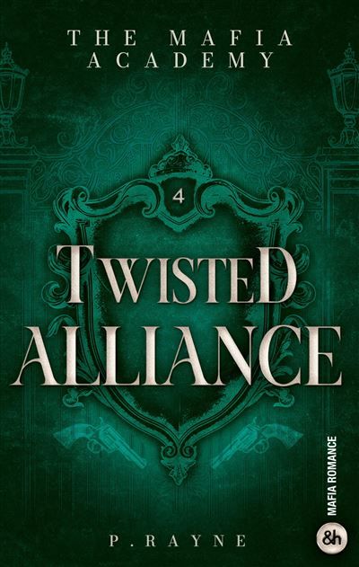 Twisted Alliance - The Mafia Academy #4 Mariage arrangé, ennemis jurés, et une attirance impossible à nier.