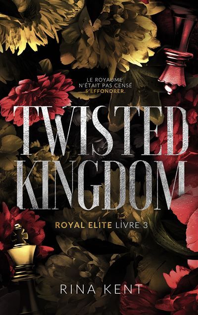 Twisted Kingdom, Royal Elite Tome 3 Après Deviant King et Steel Princess