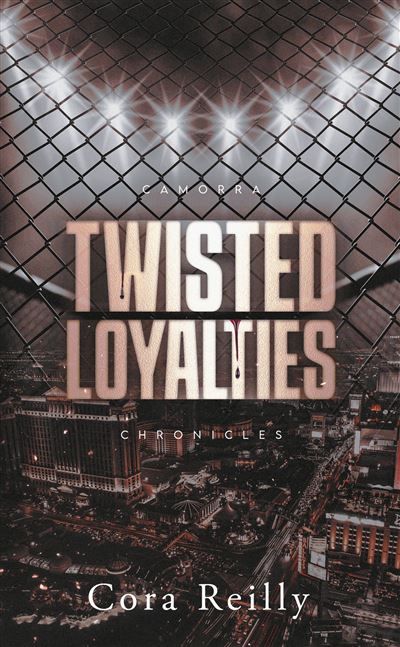 Twisted Loyalties - Camorra Chronicles - Tome 1 Après les Mafia Chronicles