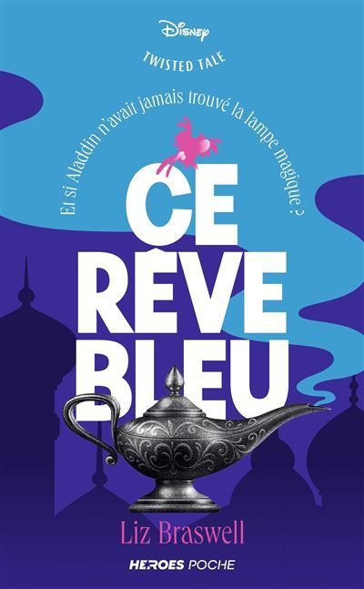 Twisted Tale Ce rêve bleu - édition poche Et si Aladdin n'avait jamais trouvé la lampe magique ?