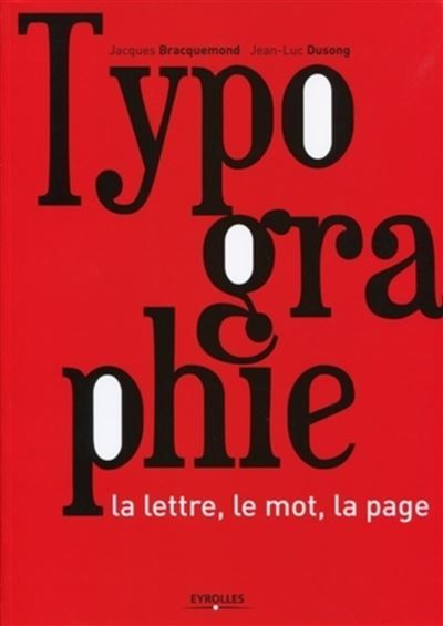 Typographie La lettre, le mot, la page.