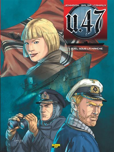 U-47 - Tome 7 - Duel sous la Manche
