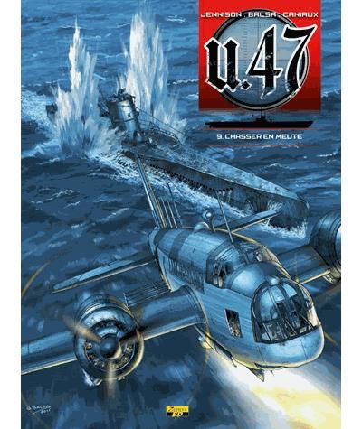 U-47 - Tome 9 - Chasser en meute Avec doc