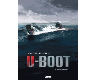 U-Boot - Tome 01 NE Docteur Mengel