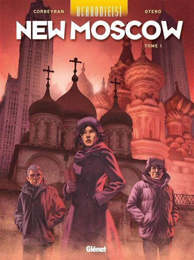 Uchronie[s] - New Moscow - Tome 01 New Moscow Tome 1