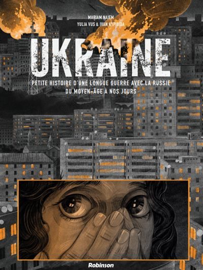 Ukraine Petite histoire d'une longue guerre avec la Russie
