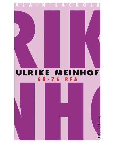 Ulrike Meinhof , 68-76 RFA