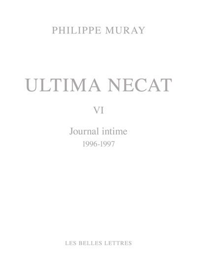 Ultima Necat VI Journal intime 1996-1997