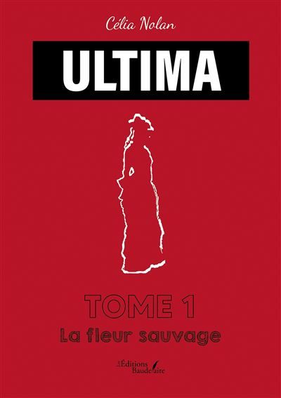 ULTIMA - Tome 1 La fleur sauvage