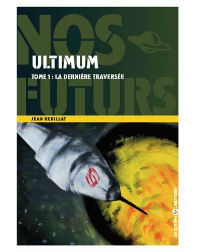Ultimum tome 1 : la derniere traversee