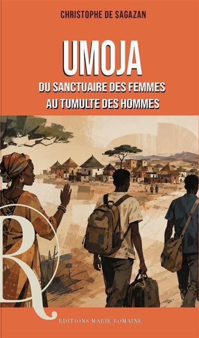 Umoja Du sanctuaire des femmes au tumulte des hommes