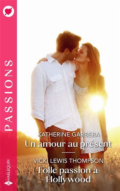 Un amour au présent / Folle passion à Hollywood