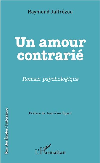 Un amour contrarié Roman psychologique