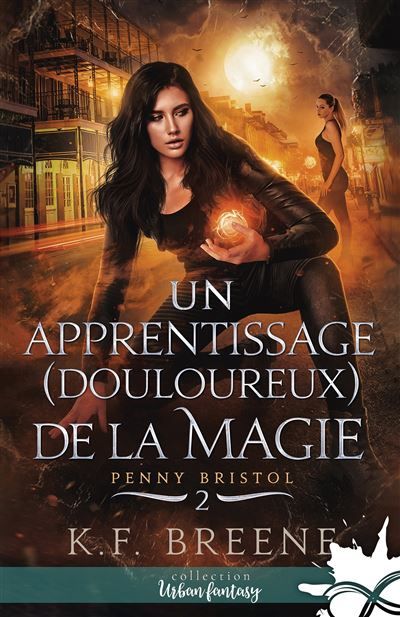 Un apprentissage (douloureux) de la magie Penny Bristol, T2