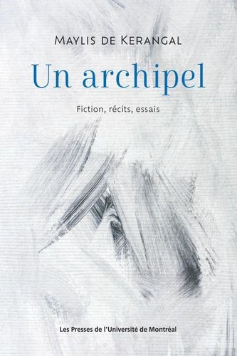 Un archipel Fiction, récits, essais