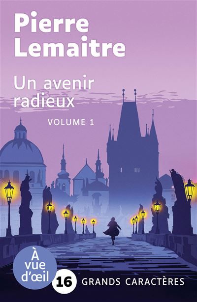 Un avenir radieux (2 volumes) Grands caractères, édition accessible pour les malvoyants