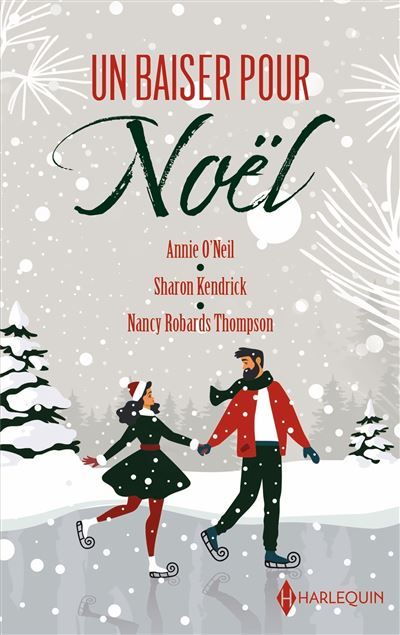 Un baiser pour Noël Le Noël d'un médecin - Un secret à Noël - Les retrouvailles de Noël