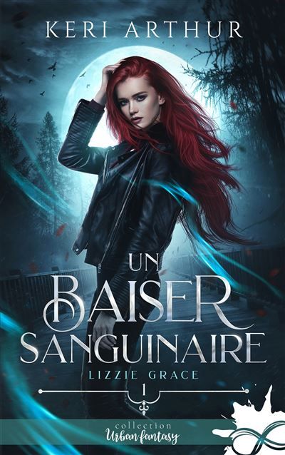 Un baiser sanguinaire Lizzie Grace, T1