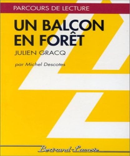 Un balcon en forêt (Parcours de Lecture)