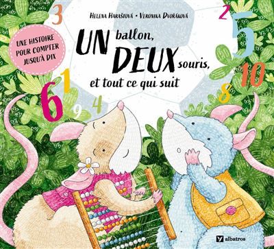 Un ballon, deux souris, et tout ce qui suit - Helena Harastova - Albatros