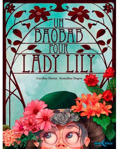 Un Baobab Pour Lady Lily