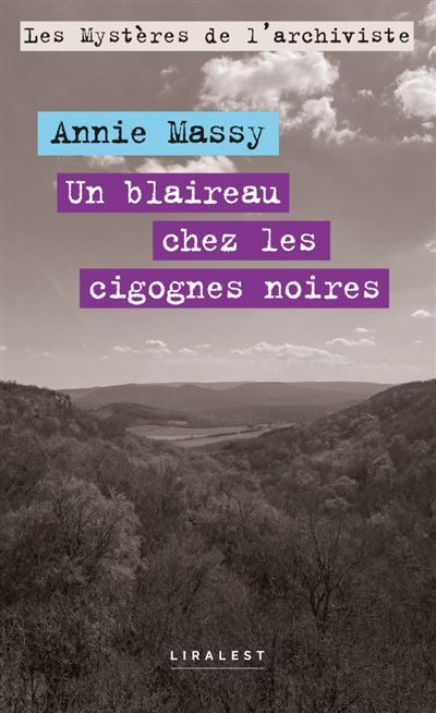 Un blaireau chez les cigognes noires Les Mystères de l'archiviste