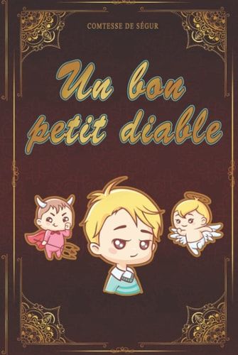Un bon petit diable - Comtesse de Ségur: Édition illustrée | 150 pages (French Edition)