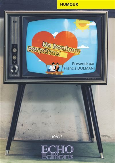 Un bonheur perpétuel