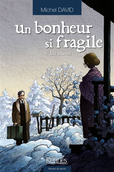 Un bonheur si fragile T04 Les Amours